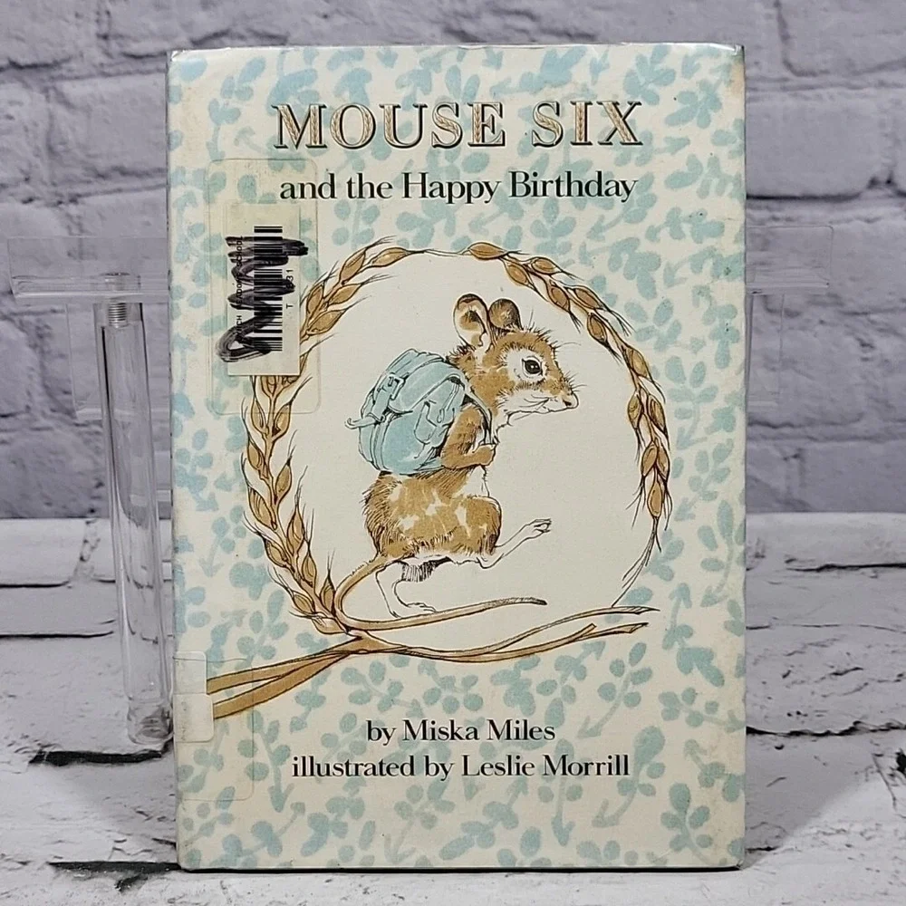 Mouse Six and the Happy Birthday by Miska Miles (First Edition) Leslie Morril...
